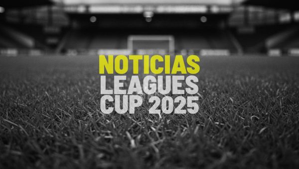 Noticias Leagues Cup 2025
